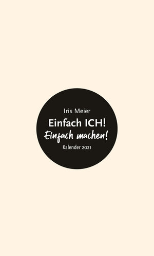 Buchcover Einfach ICH! | Iris Meier | EAN 9783749501144 | ISBN 3-7495-0114-9 | ISBN 978-3-7495-0114-4