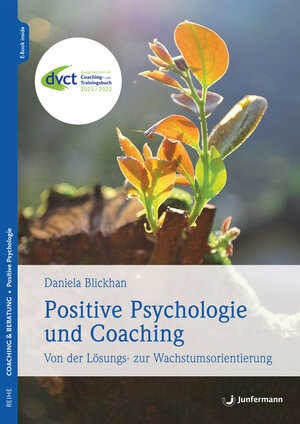 Buchcover Positive Psychologie und Coaching | Daniela Blickhan | EAN 9783749501212 | ISBN 3-7495-0121-1 | ISBN 978-3-7495-0121-2