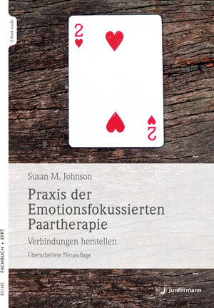 Buchcover Praxis der Emotionsfokussierten Paartherapie | Sue Johnson | EAN 9783749502233 | ISBN 3-7495-0223-4 | ISBN 978-3-7495-0223-3