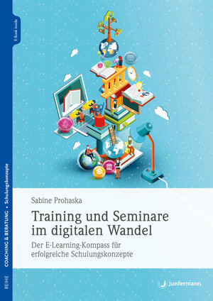 Buchcover Training und Seminare im digitalen Wandel | Sabine Prohaska | EAN 9783749502363 | ISBN 3-7495-0236-6 | ISBN 978-3-7495-0236-3