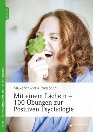 Buchcover Mit einem Lächeln - 100 Übungen zur Positiven Psychologie | Maike Schwier | EAN 9783749502417 | ISBN 3-7495-0241-2 | ISBN 978-3-7495-0241-7