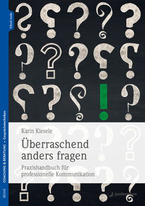 Buchcover Überraschend anders fragen | Karin Kiesele | EAN 9783749503599 | ISBN 3-7495-0359-1 | ISBN 978-3-7495-0359-9