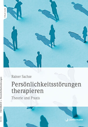 Buchcover Persönlichkeitsstörungen therapieren | Rainer Sachse | EAN 9783749503698 | ISBN 3-7495-0369-9 | ISBN 978-3-7495-0369-8