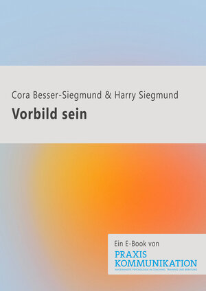 Buchcover Vorbild sein | Cora Besser-Siegmund | EAN 9783749505180 | ISBN 3-7495-0518-7 | ISBN 978-3-7495-0518-0