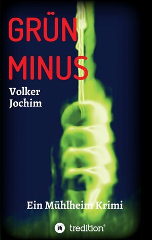 Buchcover GRÜN MINUS | Volker Jochim | EAN 9783749713301 | ISBN 3-7497-1330-8 | ISBN 978-3-7497-1330-1