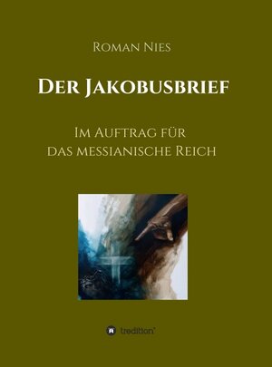 Buchcover Der Jakobusbrief | Roman Nies | EAN 9783749725922 | ISBN 3-7497-2592-6 | ISBN 978-3-7497-2592-2