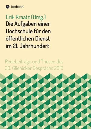 Buchcover Die Aufgaben einer Hochschule für den öffentlichen Dienst im 21. Jahrhundert | Erik Kraatz | EAN 9783749762156 | ISBN 3-7497-6215-5 | ISBN 978-3-7497-6215-6