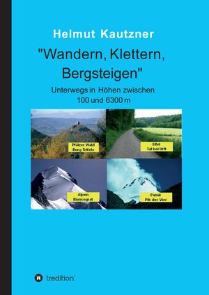 Buchcover Wandern, Klettern, Bergsteigen | Helmut Kautzner | EAN 9783749767250 | ISBN 3-7497-6725-4 | ISBN 978-3-7497-6725-0