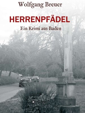 Buchcover HERRENPFÄDEL | Wolfgang Breuer | EAN 9783749798988 | ISBN 3-7497-9898-2 | ISBN 978-3-7497-9898-8