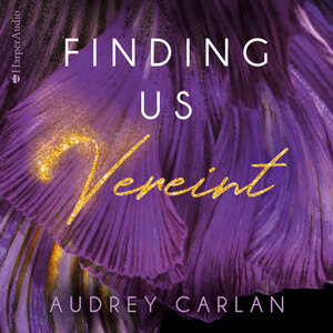 Buchcover Finding us - 3 - Finding us - Vereint (ungekürzt) (Download) | Audrey Carlan | EAN 9783749900794 | ISBN 3-7499-0079-5 | ISBN 978-3-7499-0079-4