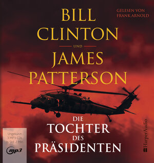 Buchcover Die Tochter des Präsidenten (ungekürzt) | Bill Clinton | EAN 9783749903252 | ISBN 3-7499-0325-5 | ISBN 978-3-7499-0325-2
