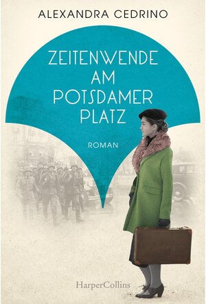 Buchcover Zeitenwende am Potsdamer Platz | Alexandra Cedrino | EAN 9783749903788 | ISBN 3-7499-0378-6 | ISBN 978-3-7499-0378-8