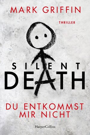 Buchcover Silent Death - Du entkommst mir nicht | Mark Griffin | EAN 9783749903962 | ISBN 3-7499-0396-4 | ISBN 978-3-7499-0396-2