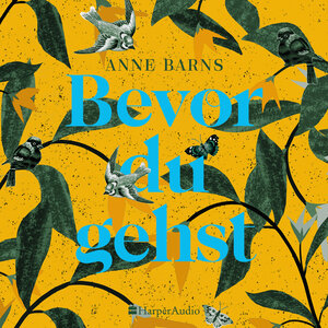 Buchcover Bevor du gehst (ungekürzt) | Anne Barns | EAN 9783749904280 | ISBN 3-7499-0428-6 | ISBN 978-3-7499-0428-0