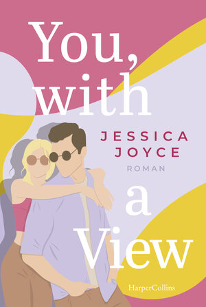 Buchcover You, with a View | Jessica Joyce | EAN 9783749906154 | ISBN 3-7499-0615-7 | ISBN 978-3-7499-0615-4