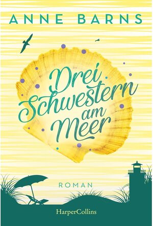 Buchcover Drei Schwestern am Meer (Neuauflage) | Anne Barns | EAN 9783749950973 | ISBN 3-7499-5097-0 | ISBN 978-3-7499-5097-3