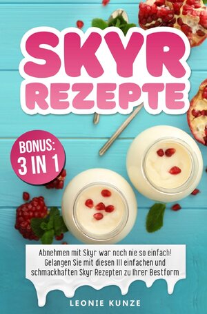 Buchcover Skyr Rezepte | Leonie Kunze | EAN 9783750203754 | ISBN 3-7502-0375-X | ISBN 978-3-7502-0375-4