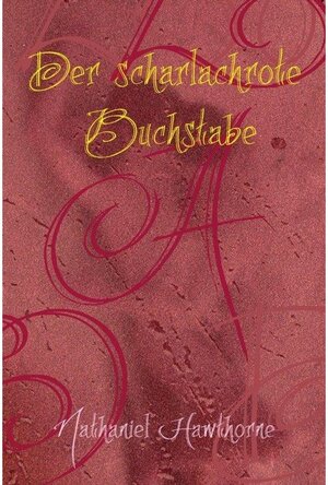 Buchcover Der scharlachrote Buchstabe | Nathaniel Hawthorne | EAN 9783750206595 | ISBN 3-7502-0659-7 | ISBN 978-3-7502-0659-5