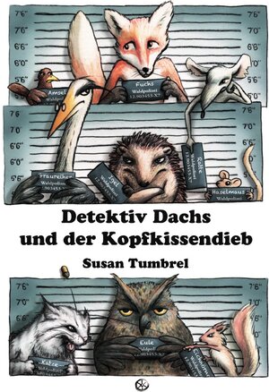 Buchcover Detektiv Dachs und der Kopfkissendieb | Susan Tumbrel | EAN 9783750208469 | ISBN 3-7502-0846-8 | ISBN 978-3-7502-0846-9
