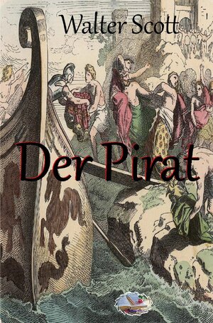 Buchcover Der Pirat | Walter Scott | EAN 9783750241480 | ISBN 3-7502-4148-1 | ISBN 978-3-7502-4148-0