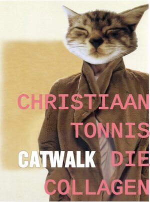 Buchcover Gesamtausgabe / Catwalk: Die Collagen 2007 | Christiaan Tonnis | EAN 9783750241794 | ISBN 3-7502-4179-1 | ISBN 978-3-7502-4179-4