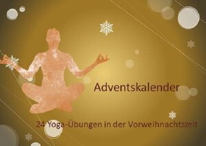 Buchcover Adventskalender - 24 Yogaübungen | Carola Käpernick | EAN 9783750242814 | ISBN 3-7502-4281-X | ISBN 978-3-7502-4281-4