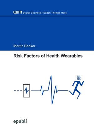 Buchcover Risk Factors of Health Wearables | Moritz Becker | EAN 9783750243613 | ISBN 3-7502-4361-1 | ISBN 978-3-7502-4361-3
