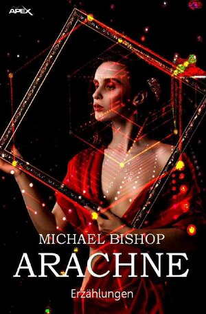 Buchcover ARACHNE | Michael Bishop | EAN 9783750243835 | ISBN 3-7502-4383-2 | ISBN 978-3-7502-4383-5