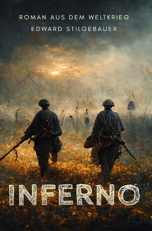 Buchcover Inferno | Edward Stilgebauer | EAN 9783750245075 | ISBN 3-7502-4507-X | ISBN 978-3-7502-4507-5