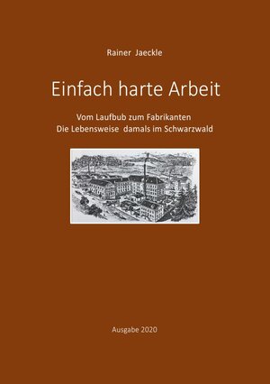 Buchcover Einfach harte Arbeit | Rainer Jaeckle | EAN 9783750245242 | ISBN 3-7502-4524-X | ISBN 978-3-7502-4524-2