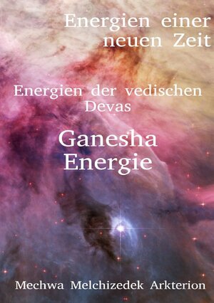 Buchcover Energien einer neuen Zeit / Ganesha Energie (Energien einer neuen Zeit) | Frederik Melchizedek Zimmermann | EAN 9783750247567 | ISBN 3-7502-4756-0 | ISBN 978-3-7502-4756-7