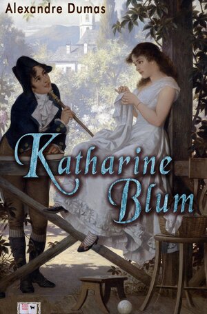 Buchcover Katharine Blum | Alexandre Dumas | EAN 9783750249813 | ISBN 3-7502-4981-4 | ISBN 978-3-7502-4981-3