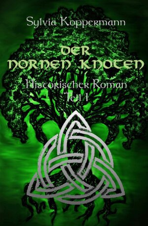 Buchcover Der Nornen Knoten | Sylvia Koppermann | EAN 9783750251014 | ISBN 3-7502-5101-0 | ISBN 978-3-7502-5101-4