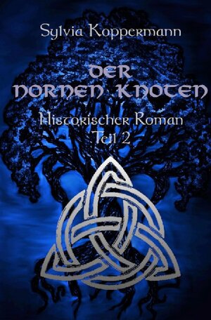 Buchcover Der Nornen Knoten | Sylvia Koppermann | EAN 9783750251045 | ISBN 3-7502-5104-5 | ISBN 978-3-7502-5104-5