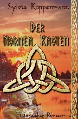 Buchcover Der Nornen Knoten | Sylvia Koppermann | EAN 9783750251069 | ISBN 3-7502-5106-1 | ISBN 978-3-7502-5106-9