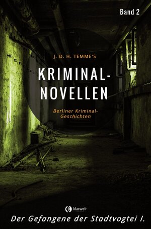 Buchcover Kriminal-Novellen / Kriminal-Novellen-Band 2-Der Gefangene der Stadtvogtei I. | J. D. H. Temme | EAN 9783750251199 | ISBN 3-7502-5119-3 | ISBN 978-3-7502-5119-9