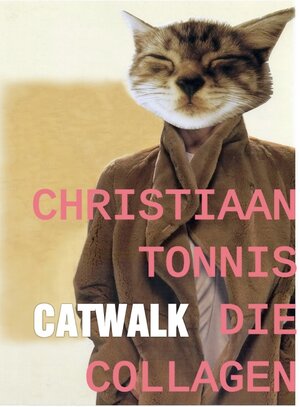 Buchcover Gesamtausgabe / Catwalk: Die Collagen | Christiaan Tonnis | EAN 9783750252868 | ISBN 3-7502-5286-6 | ISBN 978-3-7502-5286-8