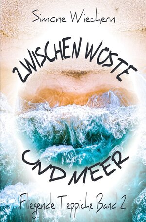 Buchcover Biografie / Zwischen Wüste und Meer | Simone Wiechern | EAN 9783750255920 | ISBN 3-7502-5592-X | ISBN 978-3-7502-5592-0