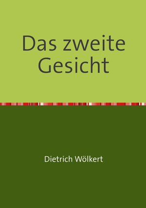 Buchcover Im fünfzigsten Jahr / Das zweite Gesicht | Dietrich Wölkert | EAN 9783750258716 | ISBN 3-7502-5871-6 | ISBN 978-3-7502-5871-6