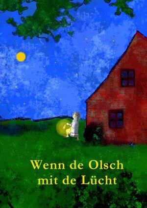 Buchcover Wenn de Olsch mit de Lücht | Tim Schwandorf | EAN 9783750260313 | ISBN 3-7502-6031-1 | ISBN 978-3-7502-6031-3