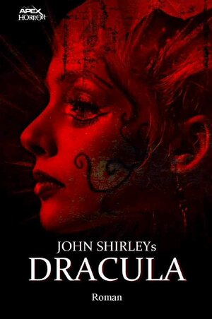 Buchcover JOHN SHIRLEYS DRACULA | John Shirley | EAN 9783750263406 | ISBN 3-7502-6340-X | ISBN 978-3-7502-6340-6