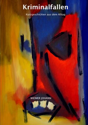 Buchcover Kriminalfallen | Johann Widmer | EAN 9783750266841 | ISBN 3-7502-6684-0 | ISBN 978-3-7502-6684-1