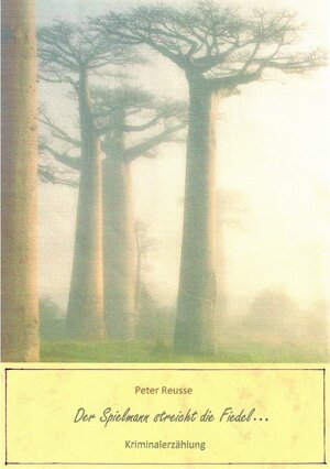 Buchcover Der Spielmann streicht die Fiedel | Peter Reusse | EAN 9783750268654 | ISBN 3-7502-6865-7 | ISBN 978-3-7502-6865-4