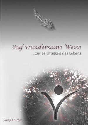 Buchcover Auf wundersame Weise | Svenja Erichsen | EAN 9783750269699 | ISBN 3-7502-6969-6 | ISBN 978-3-7502-6969-9