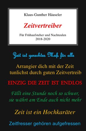 Buchcover Zeitvertreiber | Klaus-Gunther Häuseler | EAN 9783750272811 | ISBN 3-7502-7281-6 | ISBN 978-3-7502-7281-1