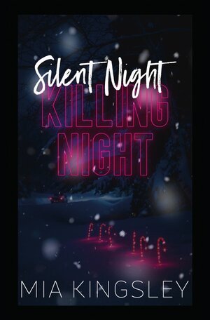 Buchcover Silent Night, Killing Night | Mia Kingsley | EAN 9783750274549 | ISBN 3-7502-7454-1 | ISBN 978-3-7502-7454-9