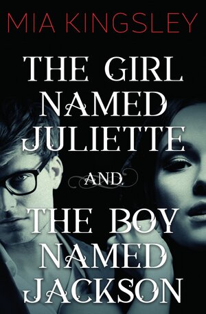 Buchcover The Girl Named Juliette/The Boy Named Jackson (The Twisted Kingdom 8) | Mia Kingsley | EAN 9783750275539 | ISBN 3-7502-7553-X | ISBN 978-3-7502-7553-9
