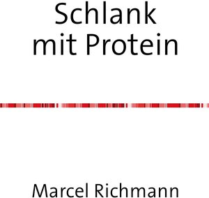 Buchcover Taschenbücher für Wissen und Praxis / Schlank mit Protein | Marcel Richmann | EAN 9783750275621 | ISBN 3-7502-7562-9 | ISBN 978-3-7502-7562-1