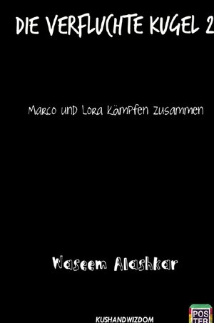 Buchcover Die verfluchte kugel / Die verfluchte Kugel 2 | Waseem Alashkar | EAN 9783750275713 | ISBN 3-7502-7571-8 | ISBN 978-3-7502-7571-3