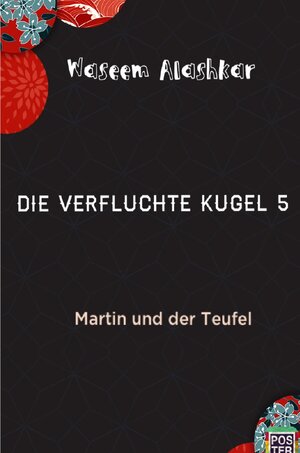 Buchcover Die verfluchte kugel / Die verfluchte Kugel 5 | Waseem Alashkar | EAN 9783750276192 | ISBN 3-7502-7619-6 | ISBN 978-3-7502-7619-2